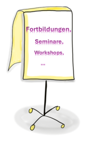 Flipchart, auf dem steht: Fortbildungen, Seminare, Workshops, ...