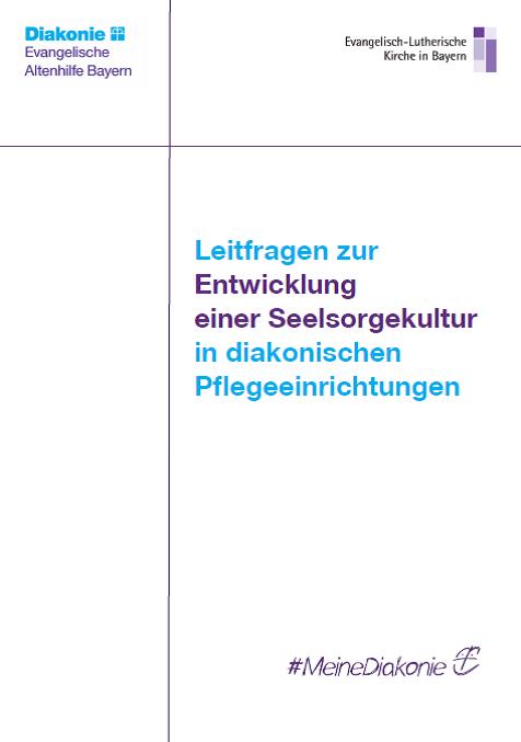 Leitfragen zur Entwicklung einer Seelsorgekultur in diakonischen Einrichtungen.